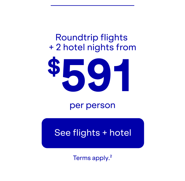 Roundtrip flights plus 2 hotel nights per person. Click here to see flights plus hotel. Terms apply(2).