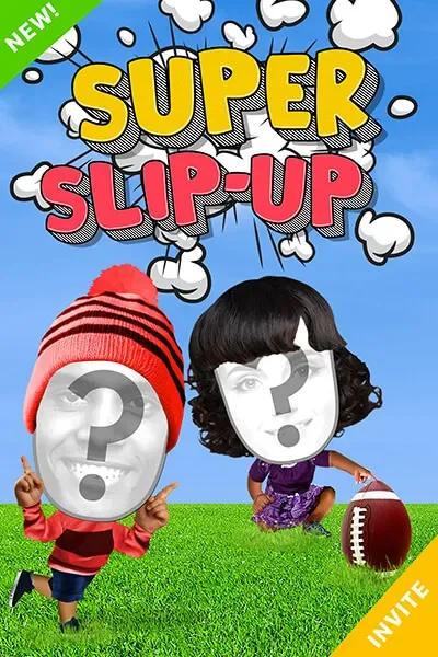 "Super Slip Up"