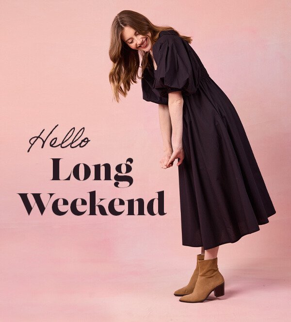 Hello Long Weekend - 30% off everything with code: SPRING30