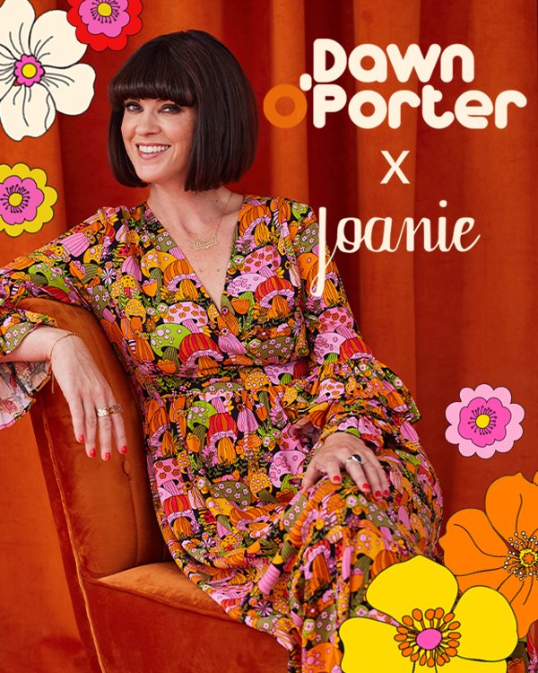 Dawn O'Porter X Joanie