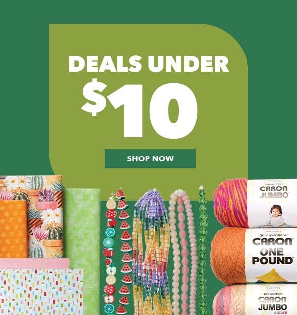 Deals Under \\$10. Shop Now.