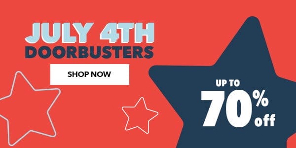 Up to 70% off. July 4th Doorbusters. SHOP NOW.