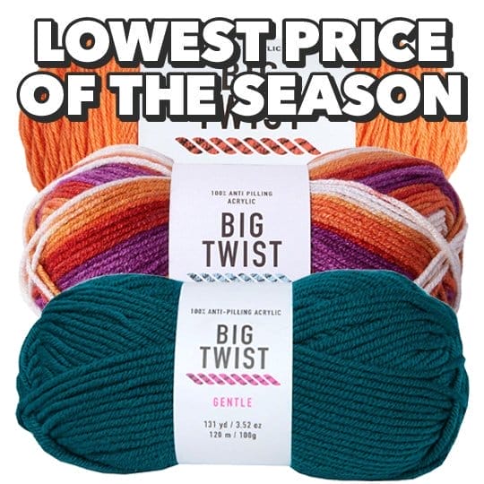 Lowest Price of the Season. Big Twist Value, Living, Gentle & Party Yarn
