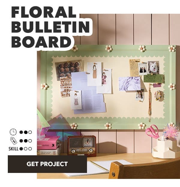 Floral Bulletin Board. Time: 2 out of 3; Cost: 2 out of 3; Skill: 1 out of 3. Get Project.