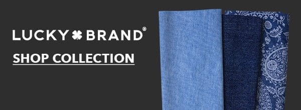 Lucky Brand. Shop Collection.