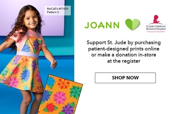 JOANN loves St. Jude Children's Research Hospital. Support St. Jude by purchasing patient-designed prints online or make a donation in-store at the register. Shop Now.