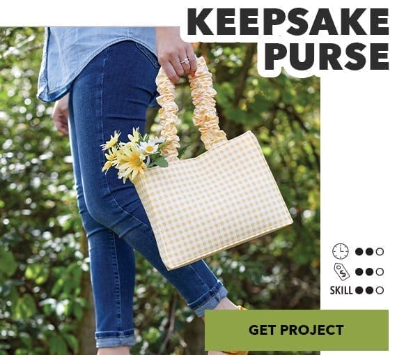 Keepsake Purse. Time: 2 of 3, Money: 2 of 3, Skill: 2 of 3. Get Project