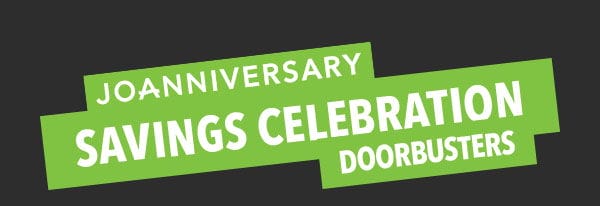 Joanniversary Savings Celebration Doorbusters.