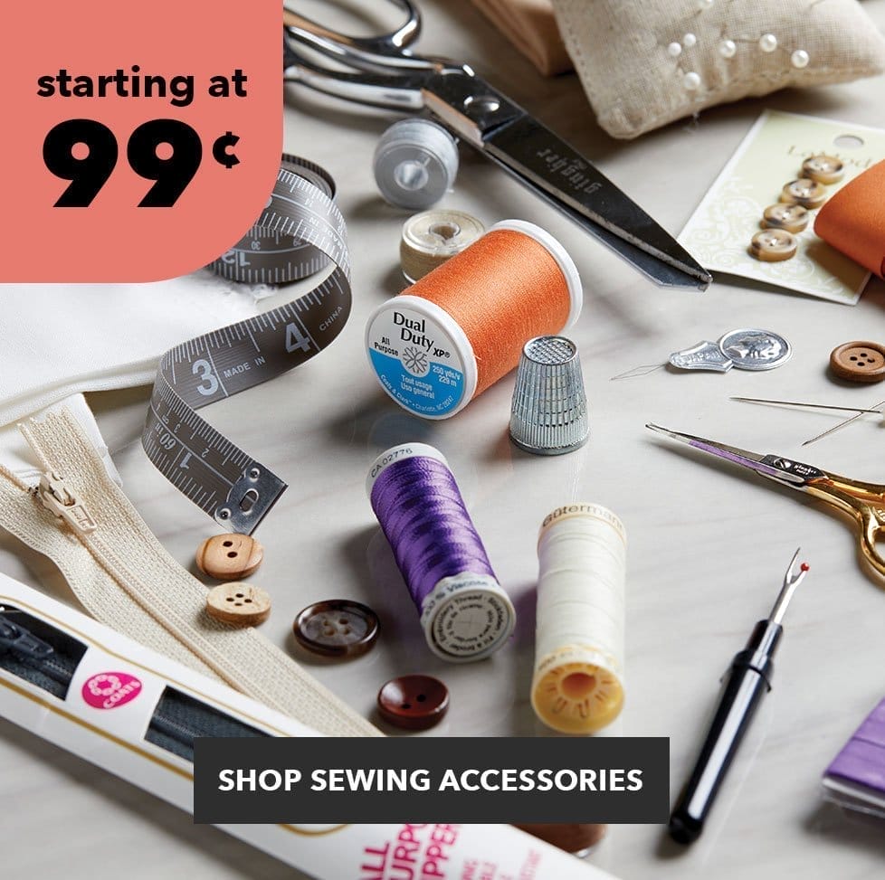 Starting at 99¢. Shop Sewing Accessories