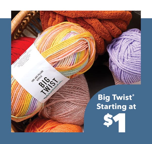 Big Twist starting at \\$1