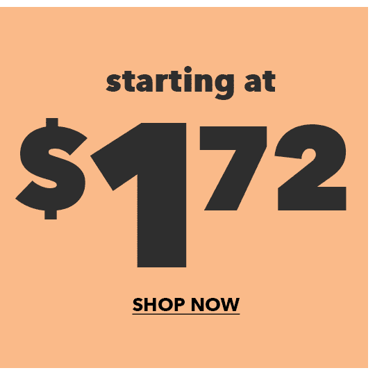 Starting at \\$1.72. Shop Now.