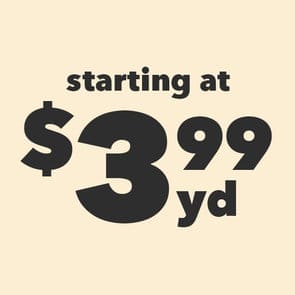 Starting at \\$3.99 yd