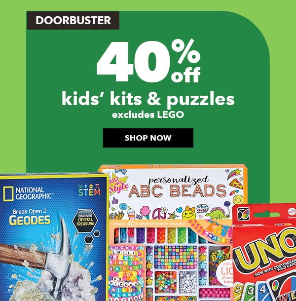 Doorbuster. 40% off kids' kits & puzzles. Excludes LEGO. Shop Now.