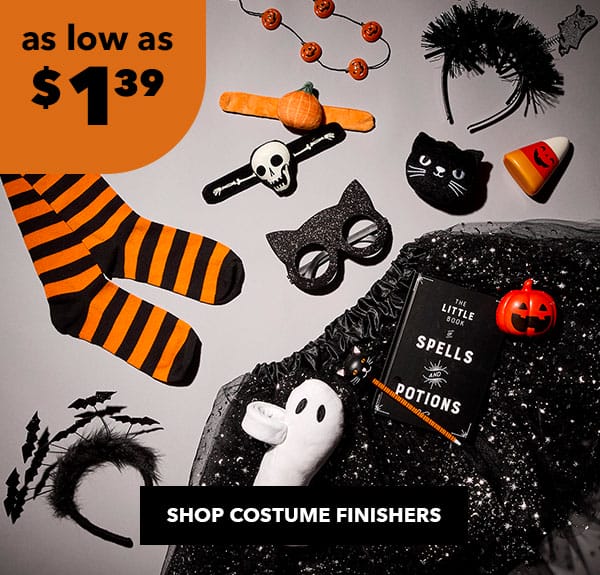 Shop Costume Finishers! As low as \\$1.39. 