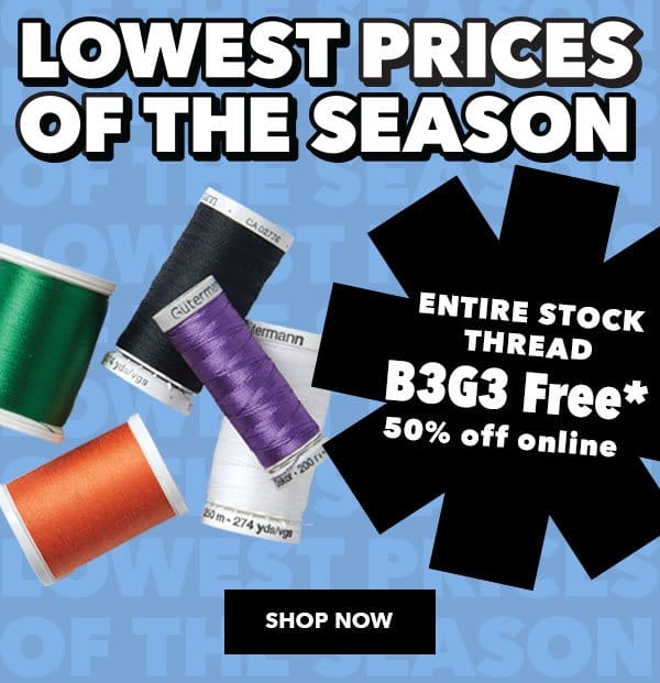 Lowest Prices of the Season. Entire stock Thread. B3G3 Free*. 50% off online. Shop Now