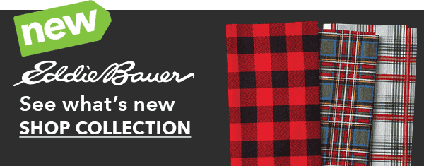 Eddie Bauer: see what's new. Shop Collection.