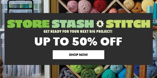 Store Stash and Stitch. Get Ready for your next big project. Shop Now.
