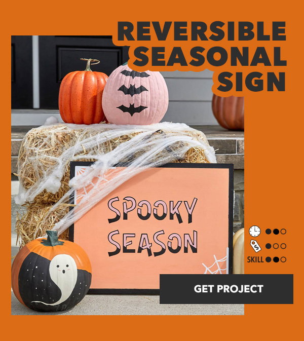 Reversible Seasonal Sign. Time: 2 of 3, Money: 1 of 3, Skill: 2 of 3. Get Project
