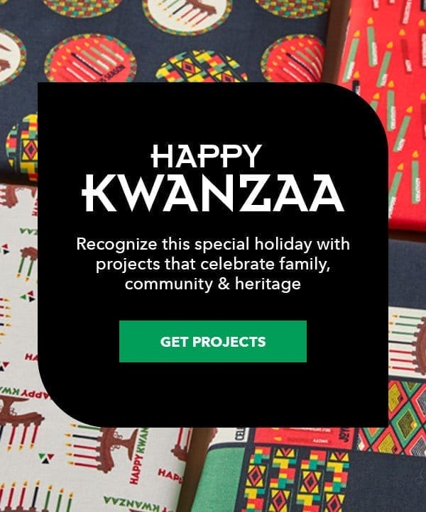 Happy Kwanzaa. Recognize this special holiday with projects that celebrate family, community and heritage. Get Projects.