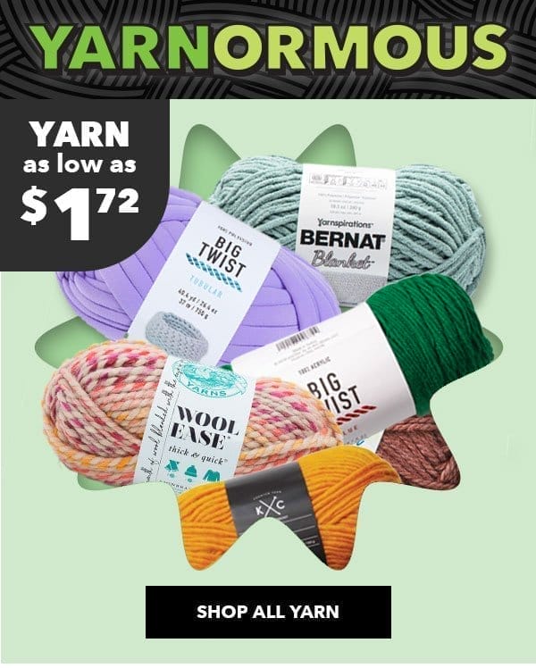 Yarnormous. Yarn as low as \\$1.72. Shop All Yarn