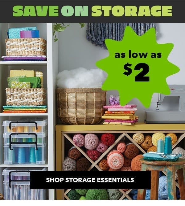 Save on Storage. As Low As \\$2. Shop Storage Essentials.