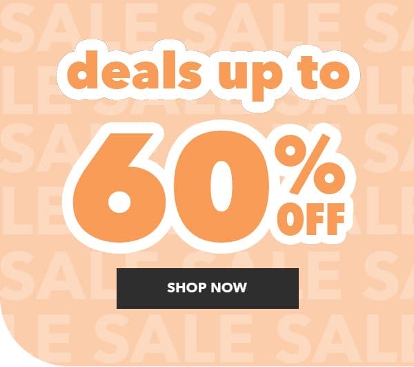 Deals up to 60% off. Shop Now