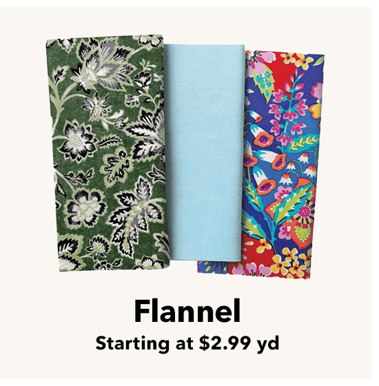 Flannel starting at \\$2.99 yard