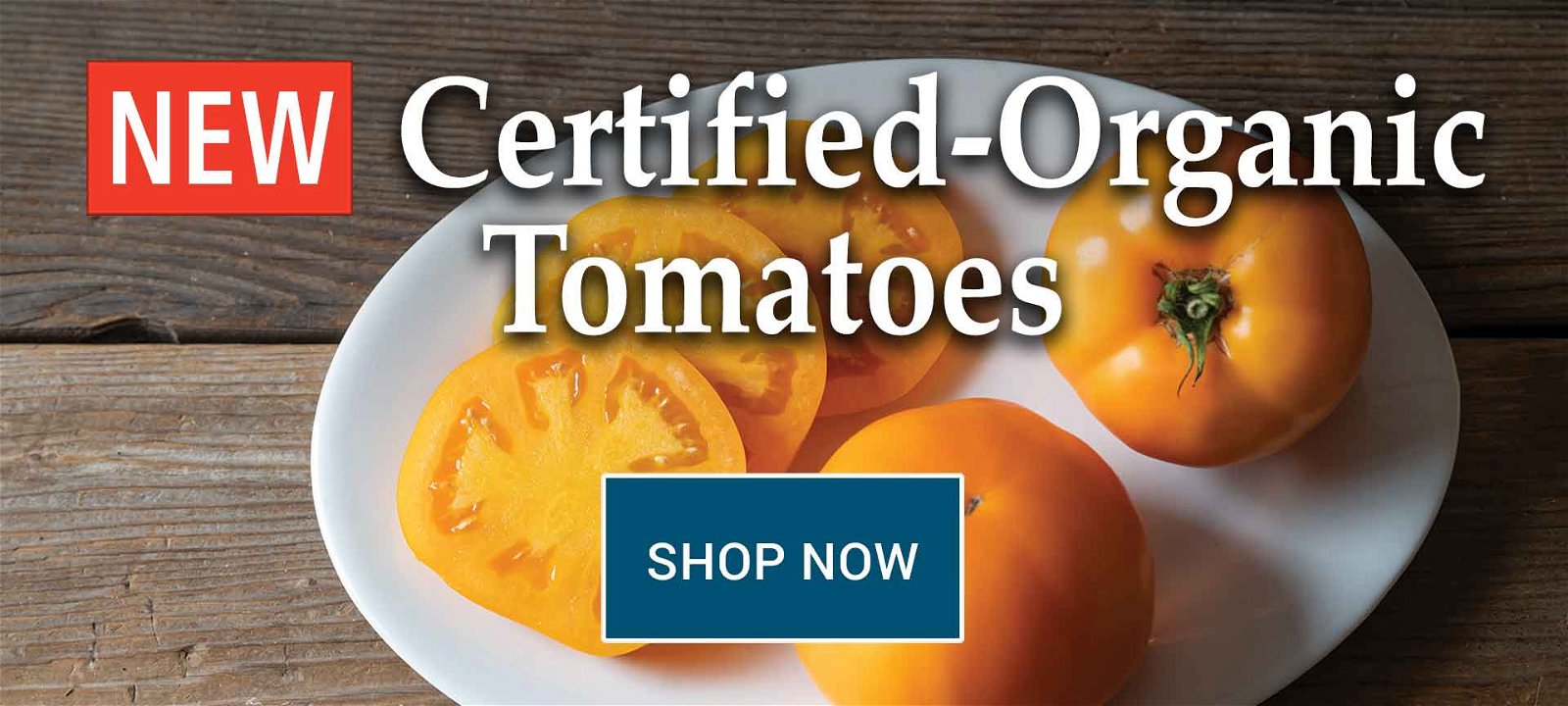 Shop New Organic Tomatoes for 2024