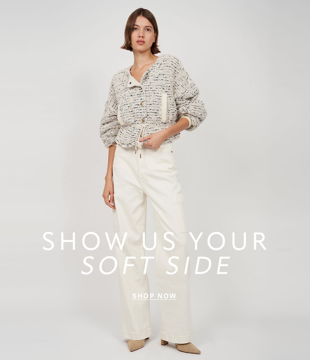 SHOW US YOUR SOFT SIDE SHOP NOW