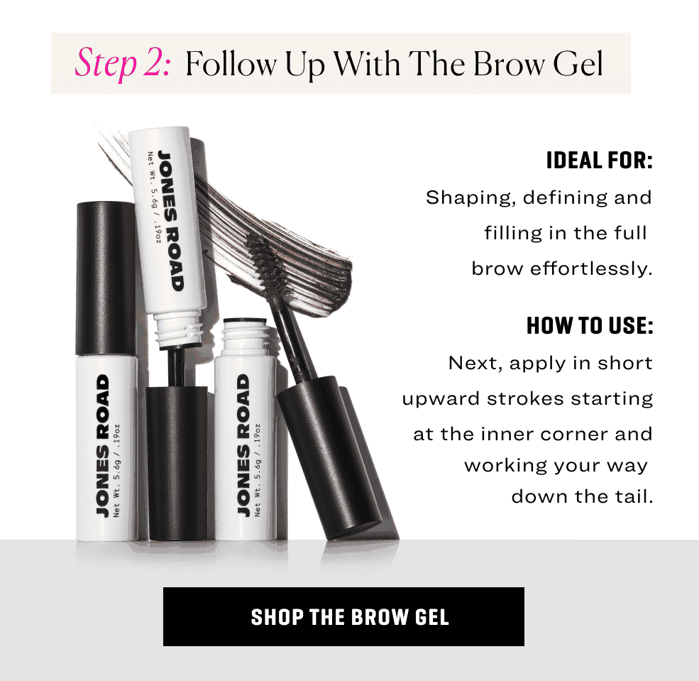 follow up with the brow gel