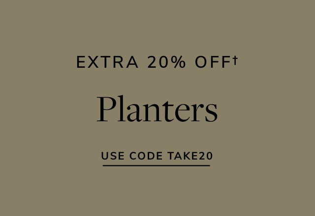 Extra 20% off Planters