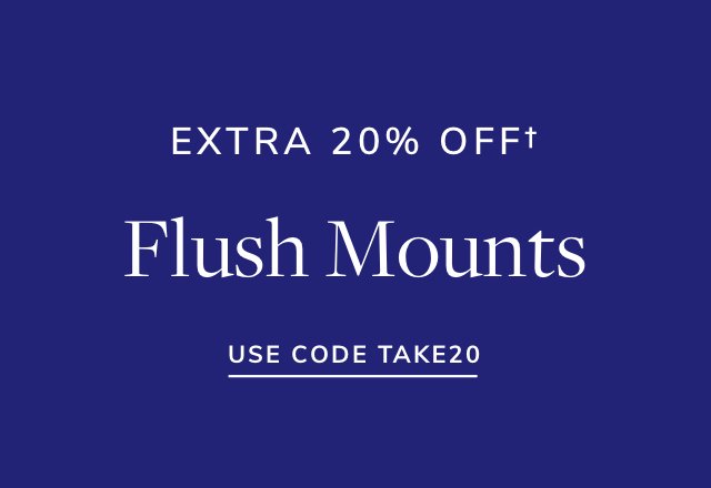 Extra 20% off Flush Mounts