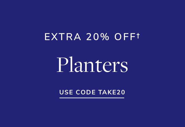 Extra 20% off Planters