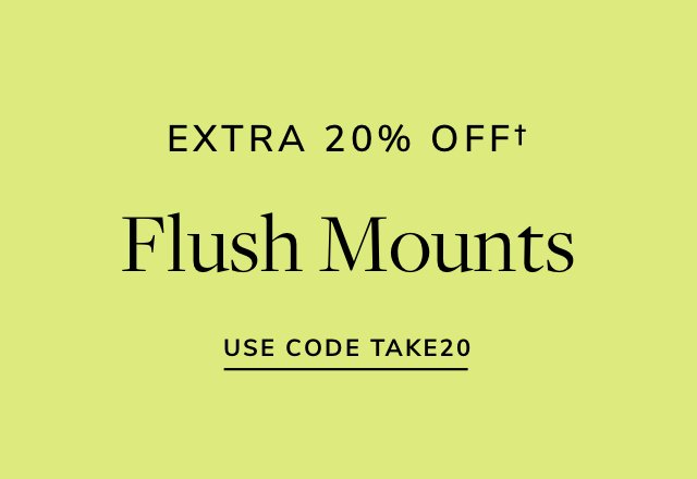 Extra 20% off Flush Mounts