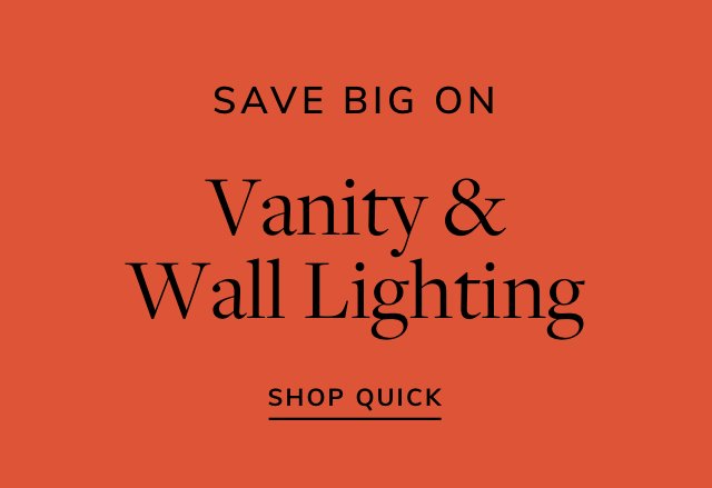 Big Savings on Vanity & Wall Lighting