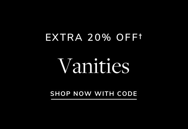 Extra 20% off Vanities