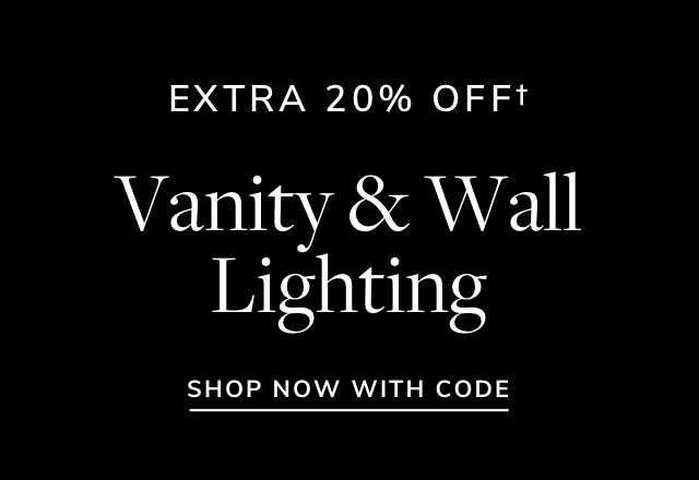 Extra 20% off Vanity & Wall Lighting