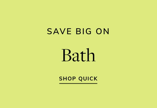 Big Savings on Bath