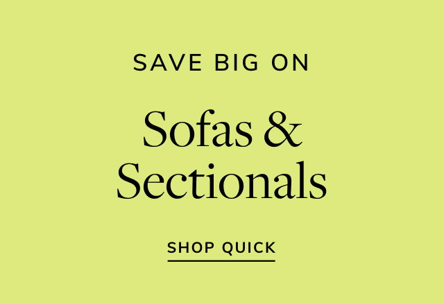 Big Savings on Sofas & Sectionals