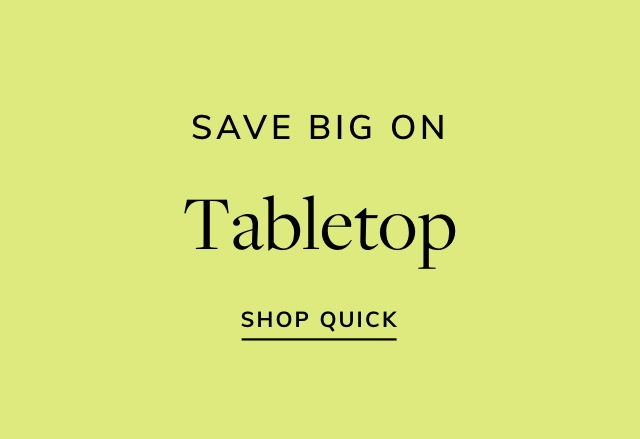 Big Savings on Tabletop