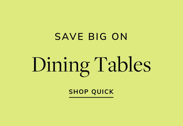 Big Savings on Dining Tables