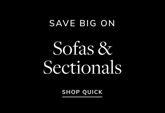 Big Savings on Sofas & Sectionals