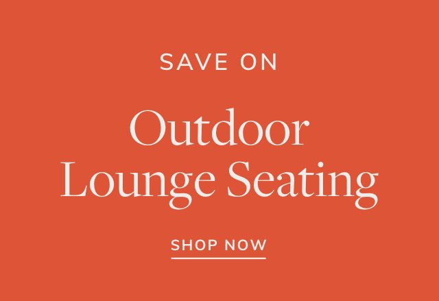 Save on Outdoor Lounge Seating