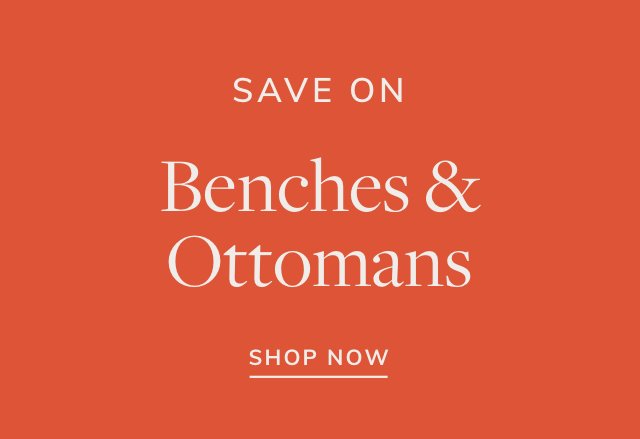 Save on Benches & Ottomans