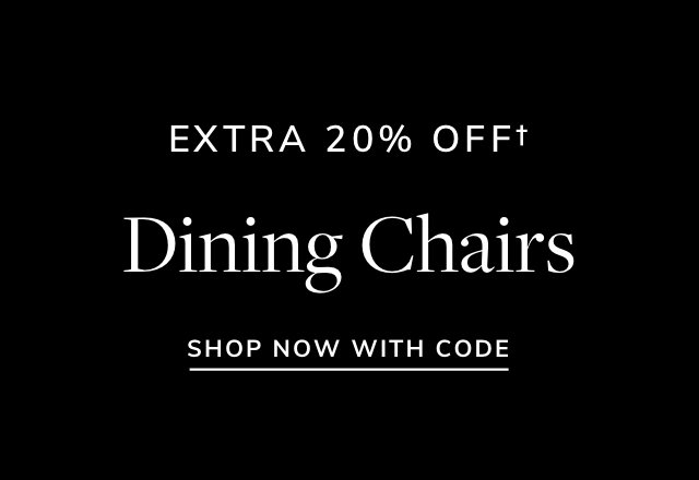Extra 20% off Dining Chairs
