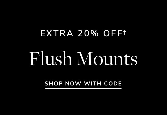 Extra 20% off Flush Mounts