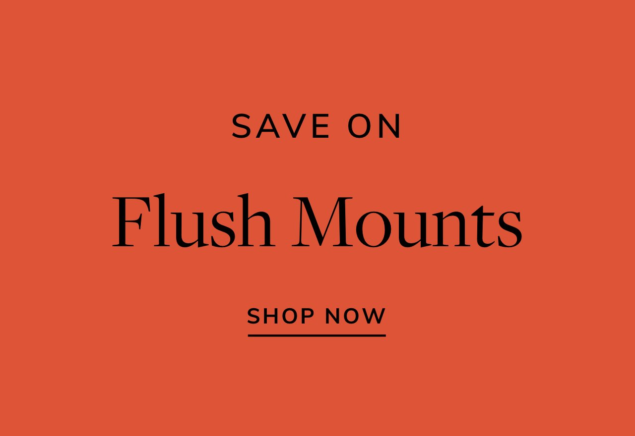 Save on Flush Mounts