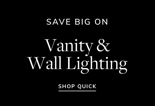 Big Savings on Vanity & Wall Lighting