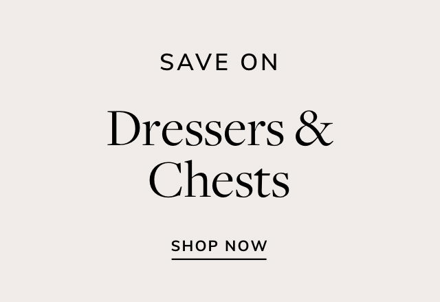 Save on Dressers & Chests