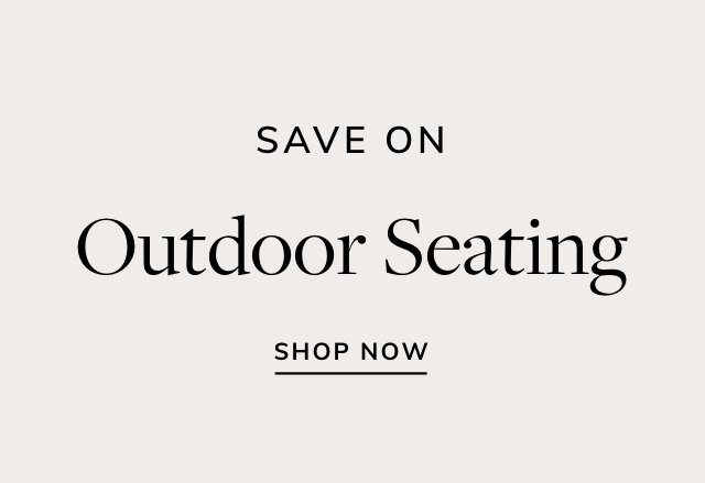 Save on Outdoor Seating